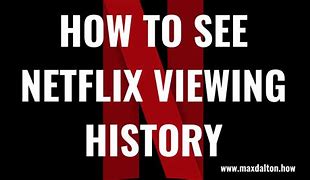 Image result for Netflix Viewing History Screen Shot