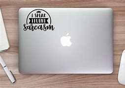 Image result for Sarcastic Laptop Decals