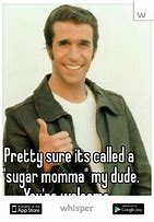 Image result for Sugar Momma Funny