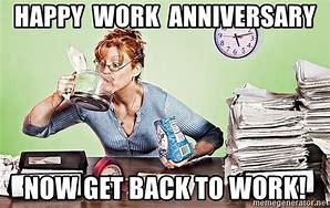 Image result for Work Anniversary Meme Humor