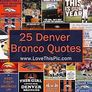 Image result for Denver Broncos Sayings