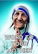 Image result for Word to Your Mother