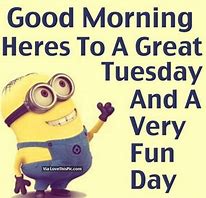 Image result for Good Morning Happy Tuesday Meme