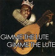 Image result for Lute Music Stops Meme
