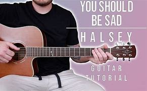 Image result for You Should Be Sad Guitar Tabs Official
