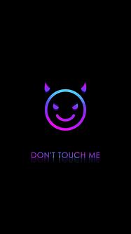 Image result for Don't Touch Me Wallpaper