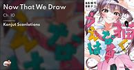Image result for Now That We Draw Manga