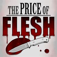 Image result for The Price of Flesh Memes