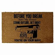 Image result for Before You Break into My House Doormat