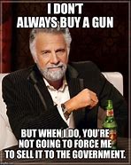 Image result for Gun Buyback Meme