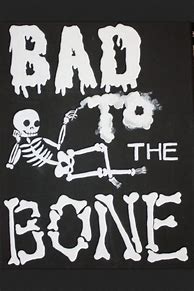 Image result for Bad to the Bone Meme