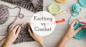 Image result for Knitting versus Crochet