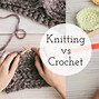 Image result for Is Knitting Easier than Crochet