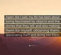 Image result for Adam Savage Quotes