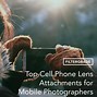 Image result for Mobile Phone Camera Attachment