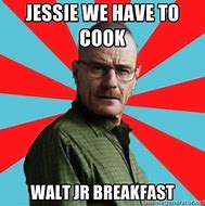 Image result for Breaking Bad Meme No Context