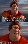 Image result for There Is No Tooth Fairy Meme