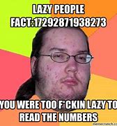 Image result for Lazy Meme