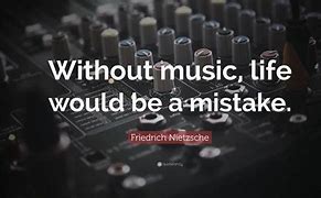 Image result for Life without Music Quotes