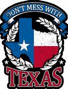 Image result for Don't Mess with Texas Images