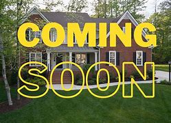 Image result for Coming Soon Real Estate