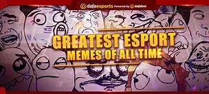 Image result for eSports Memes