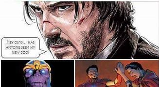 Image result for Thanos John Wick Dog Meme
