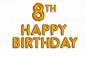 Image result for Happy 8th Birthday PNG