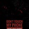 Image result for Don't Touch My Screen