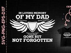 Image result for Dad Gone but Not Forgotten