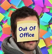 Image result for Out of Office Message Meme