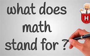 Image result for What Does Math Stand For