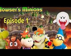 Image result for Bowser and His Minions