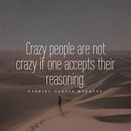 Image result for Crazy People Quotes