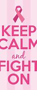 Image result for Keep Calm and Love Cancer