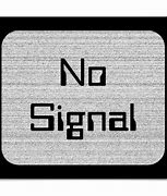 Image result for No Signal TV Sign