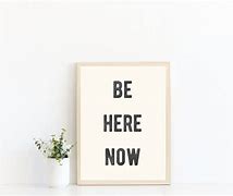Image result for Be Here Now