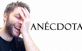 Image result for anecdotismo