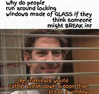 Image result for Office Window Meme