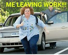 Image result for friday leave job memes