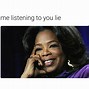 Image result for React to Me Lying Meme