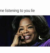 Image result for React to Me Lying Meme