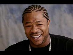 Image result for Xzibit Meme Template