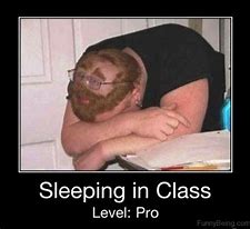 Image result for Sleeping in Class Meme