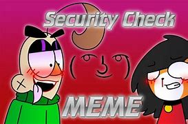 Image result for Security Check Meme