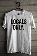 Image result for Local Brand T-Shirts