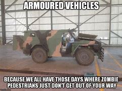 Image result for Armoured Car Meme
