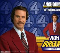 Image result for Anchorman the Legend of Ron Burgundy Meme