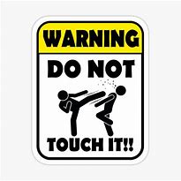 Image result for Do Not Touch Funny