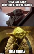 Image result for Baby Yoda Vacation Meme